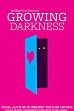 Watch Growing Darkness Xmovies8