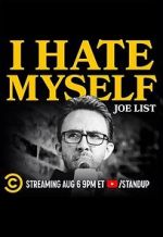 Watch Joe List: I Hate Myself Xmovies8