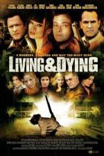 Watch Living & Dying Xmovies8