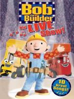 Watch Bob the Builder: The Live Show Xmovies8