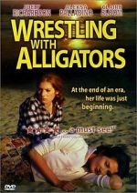 Watch Wrestling with Alligators Xmovies8