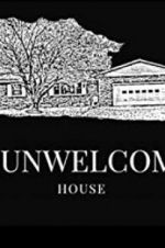 Watch The Unwelcoming House Xmovies8