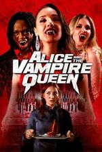 Watch Alice and the Vampire Queen Xmovies8