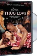 Watch Thug Love Xmovies8