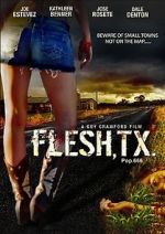 Watch Flesh, TX Xmovies8