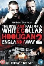 Watch White Collar Hooligan 2 England Away Xmovies8