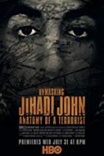 Watch Unmasking Jihadi John Anatomy of a Terrorist Xmovies8