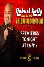 Watch Robert Kelly: Live at the Village Underground Xmovies8