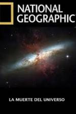 Watch National Geographic - Death Of The Universe Xmovies8