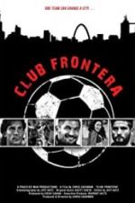 Watch Club Frontera Xmovies8