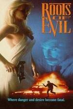 Watch Roots of Evil Xmovies8