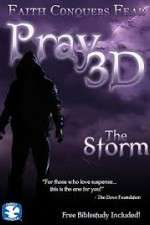Watch Pray 3D: The Storm Xmovies8