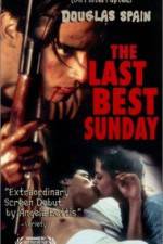 Watch The Last Best Sunday Xmovies8