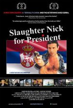 Watch Slaughter Nick for President Xmovies8