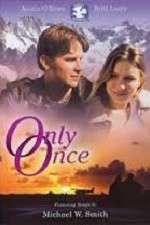 Watch Only Once Xmovies8