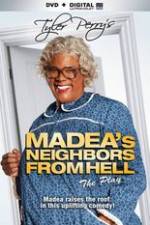 Watch Tyler Perrys Madeas Neighbors From Hell Xmovies8