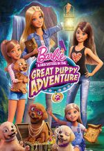 Watch Barbie & Her Sisters in the Great Puppy Adventure Xmovies8
