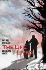 Watch The Life I Lived Xmovies8