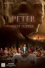 Watch Apostle Peter and the Last Supper Xmovies8
