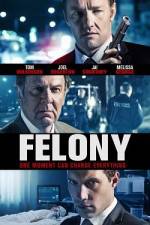 Watch Felony Xmovies8