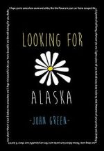 Watch Looking for Alaska Xmovies8