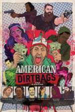 Watch American Dirtbags Xmovies8