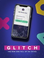 Watch Glitch: The Rise & Fall of HQ Trivia Xmovies8