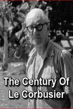 Watch Le sicle de Le Corbusier Xmovies8