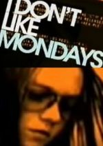 I Don't Like Mondays xmovies8