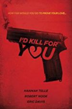 Watch I\'d Kill for You Xmovies8