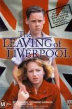 Watch The Leaving of Liverpool Xmovies8