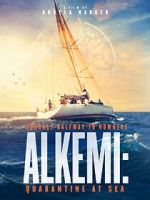 Watch Alkemi: Quarantine at Sea Xmovies8
