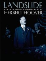 Watch Landslide: A Portrait of President Herbert Hoover Xmovies8