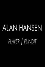 Watch Alan Hansen: Player and Pundit Xmovies8