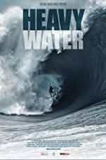 Watch Heavy Water - The Acid Drop Xmovies8