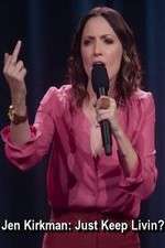 Watch Jen Kirkman: Just Keep Livin? Xmovies8