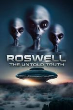 Watch Roswell: The Truth Exposed Xmovies8