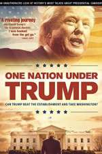 Watch One Nation Under Trump Xmovies8