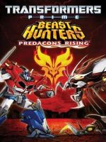 Watch Transformers Prime Beast Hunters: Predacons Rising Xmovies8