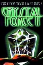 Watch Crystal Force 2: Dark Angel Xmovies8