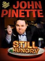 Watch John Pinette: Still Hungry Xmovies8