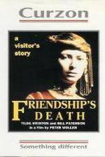 Watch Friendship's Death Xmovies8