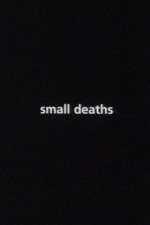 Watch Small Deaths Xmovies8