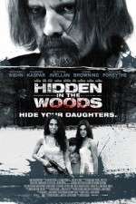 Watch Hidden in the Woods Xmovies8