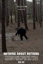 Watch Nothing About Nothing Xmovies8