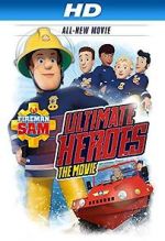 Watch Fireman Sam: Heroes of the Storm Xmovies8