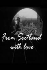 Watch From Scotland with Love Xmovies8