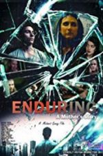 Watch Enduring: A Mother\'s Story Xmovies8