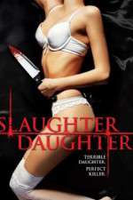Watch Slaughter Daughter Xmovies8
