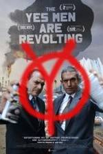 Watch The Yes Men Are Revolting Xmovies8